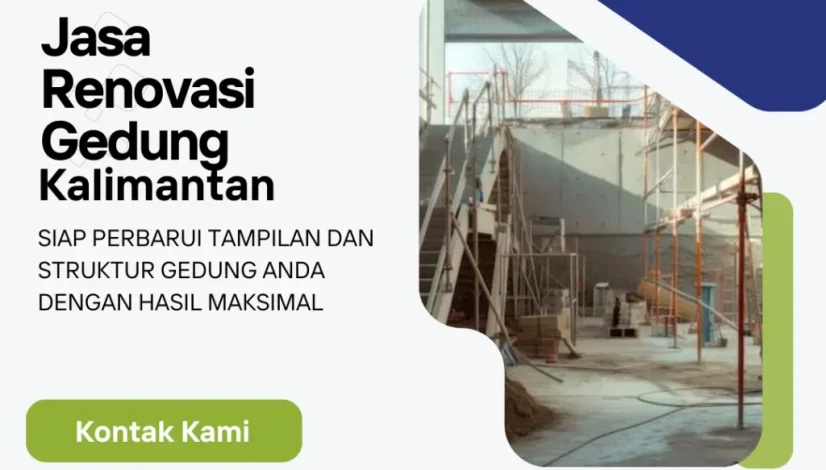 Jasa Renovasi Gedung Kalimantan